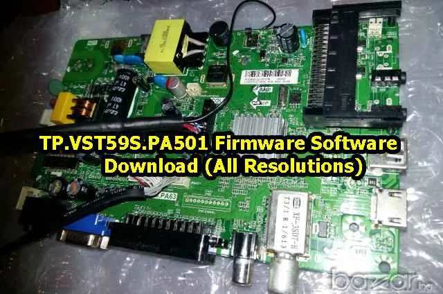 TP.VST59S.PA501 Firmware Software Download (All Resolutions) - Repair Geeks